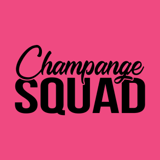 Champange Squad - Group Drinking Shirts, Bachelorette Drinking Team, Hen Party Time To Drink, Brunch Squad, Brunch So Hard T-Shirt