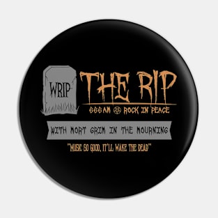 W.R.I.P. The Rip (Dark Version) Pin