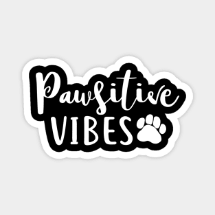 Pawsitive vibes dog lover design - funny dog saying Magnet