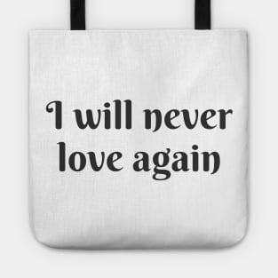 Never Love Again Tote