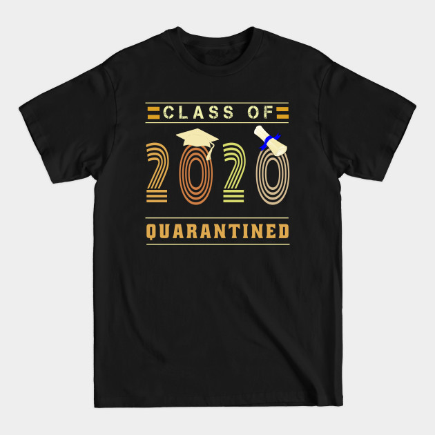 Discover Senior 2020 Quarantined |Class Of 2020 Quarantined - Class 2020 - T-Shirt