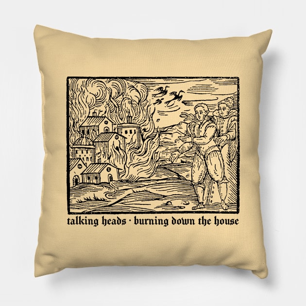 Burning Down The House Pillow by CultOfRomance