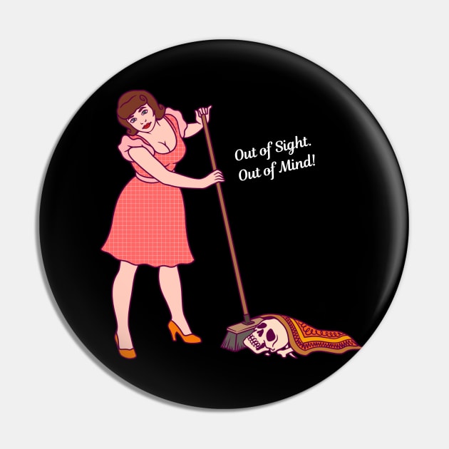 Out of Sight. Out of Mind Pin by Mad Ginger Entertainment 