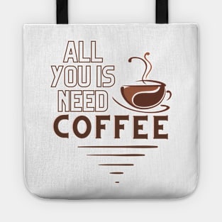 All You Is Need Coffee, 'coffee then cows' Tote