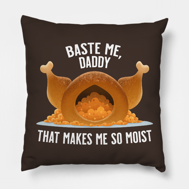 Baste Me Daddy Sexy Funny Thanksgiving Turkey Thanksgiving