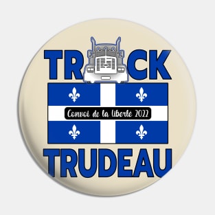 QUÉBEC TRUCK TRUDEAU - CONVOY DE LA LIBERTÉ - TRUCKERS FOR FREEDOM CONVOY 2022 Pin