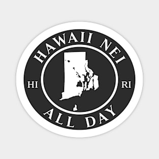 Roots Hawaii and Rhode Island by Hawaii Nei All Day Magnet