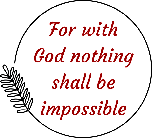 For with God nothing shall be impossible | Bible Verse Luke 1:37 Kids T-Shirt by All Things Gospel