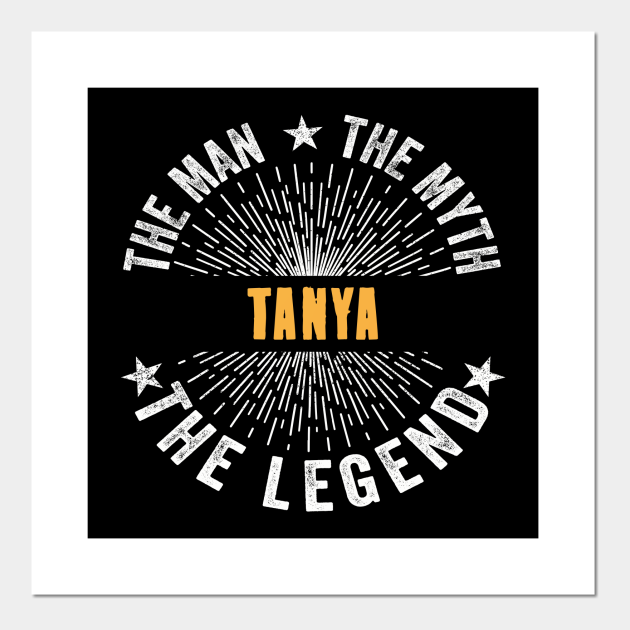Tanya Team | Tanya The Man, The Myth, The Legend | Tanya Family Name, Tanya Surname - Tanya Legend - Posters and Art Prints | TeePublic Tanya Team | Tanya The Man, The Myth, The Legend | Tanya Family Name, Tanya Surname - Tanya Legend - Posters and Art Prints | TeePublic