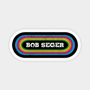 bob seger rainbow Magnet