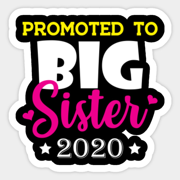 promoted to big sister