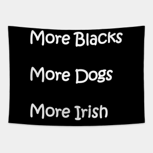 More Blacks More Dogs More Irish Tapestry