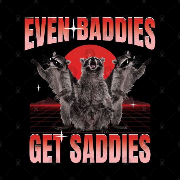 Even Baddies Get Saddies Funny Raccoons by badCasperTess