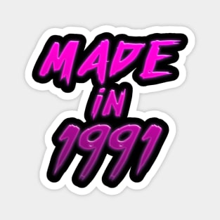 Made In 1991  - Retro Typography Birthday Gift Magnet