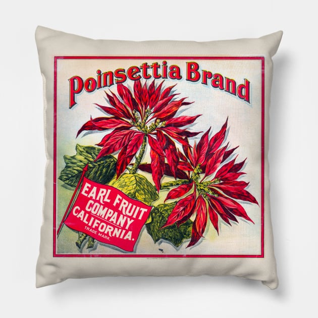 Poinsettia Brand crate label, circa 1900-1909 Pillow by WAITE-SMITH VINTAGE ART