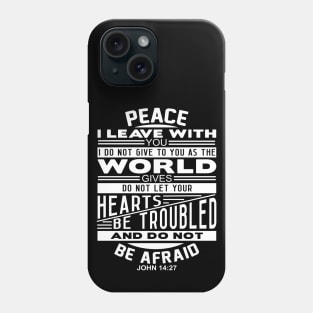 Peace I Leave With You John 14:27 Phone Case