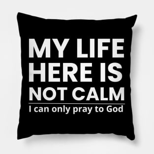 Pray to God Pillow