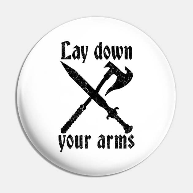 Lay Down Your Arms Pin by prstyoindra