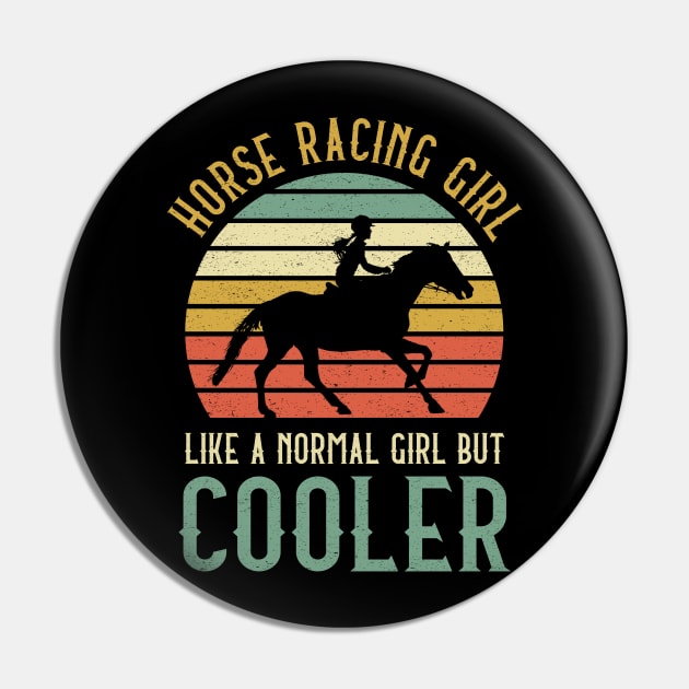 Horse racing Girl Like A Normal Girl But Cooler Pin by kateeleone97023