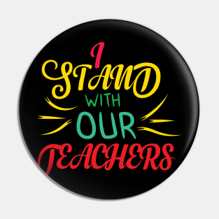 i stand with our teachers Pin