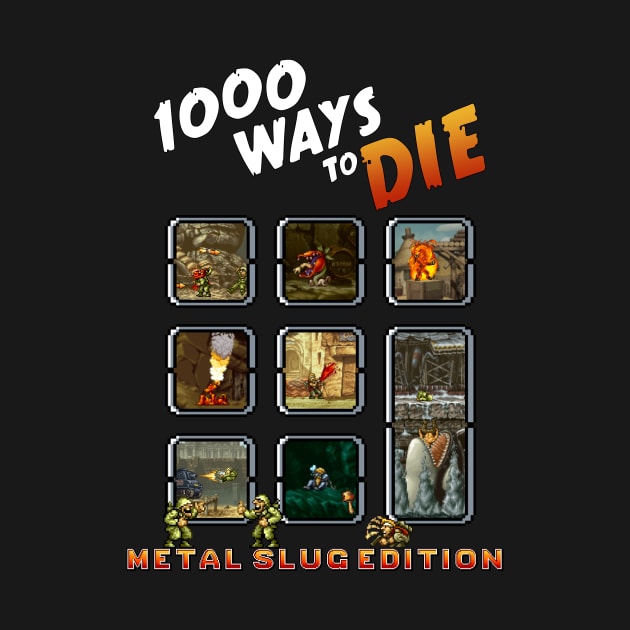 1000 Ways to Die - Metal Slug Edition by Gigan91