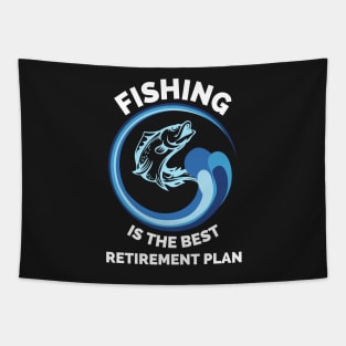 Fishing The Best Retirement Plan - Gift Ideas For Fishing, Adventure and Nature Lovers - Gift For Boys, Girls, Dad, Mom, Friend, Fishing Lovers - Fishing Lover Funny Tapestry