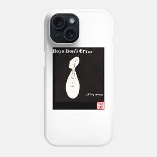 boys dont cry.... ...they weep Phone Case