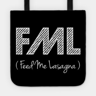 FML (Feed Me Lasagna) Tote