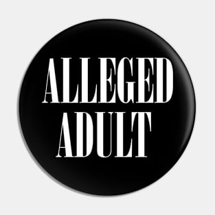 Alleged Adult White Font Pin