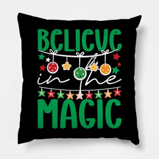 Believe in the magic of Christmas Pillow