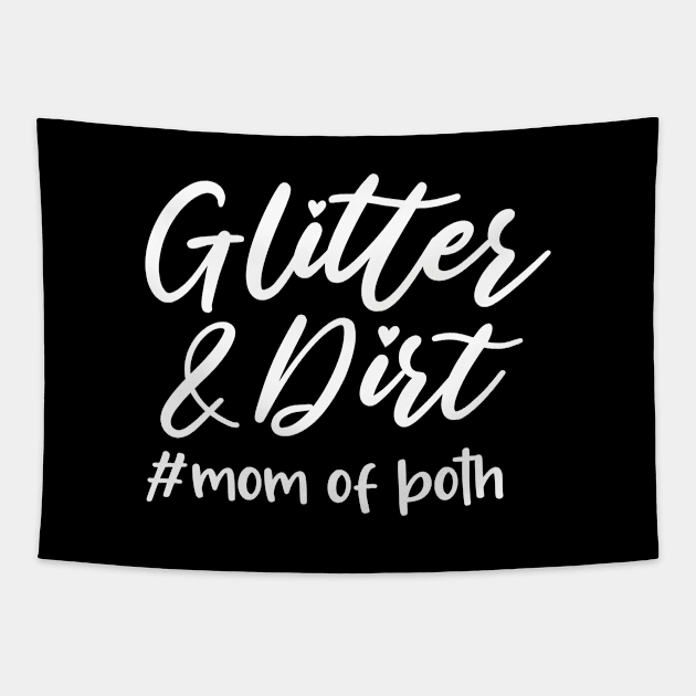 Glitter and Dirt Mom of Both Shirt, Glitter & Dirt Shirt, Mom Shirts, Mom life Shirt, Shirts for Moms, Mothers Day Gift, Trendy Mom T-Shirts, Shirts for Moms, Blessed With Both Cute Adults Love Shirt Tapestry by Happiness Shop