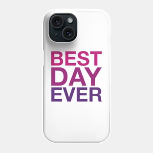 Best Day Ever (magenta) Phone Case