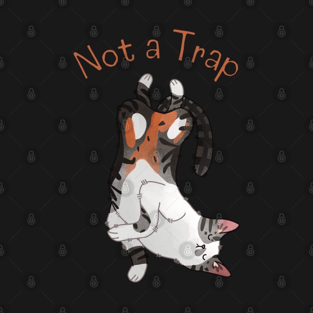 Not a Trap - Calico Cat - Gifts for Cat Lovers by Feline Emporium