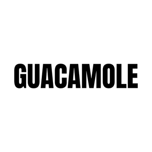 Guacamole Word - Simple Bold Text T-Shirt