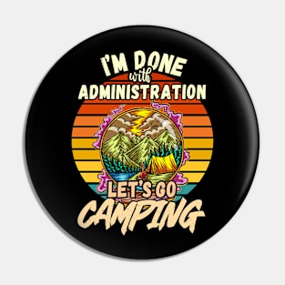 ADMINISTRATION AND CAMPING DESIGN VINTAGE CLASSIC RETRO COLORFUL PERFECT FOR  ADMINISTRATOR AND CAMPERS Pin
