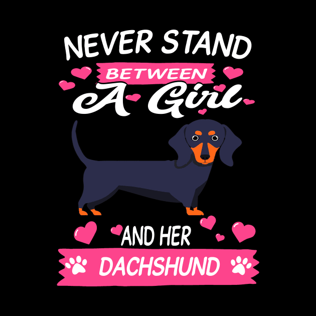 Never Stand Between A Girl And Her Dachshund by Adeliac