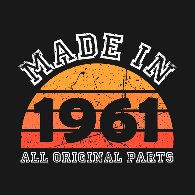 Made 1961 Original Parts 60th Birthday by jodotodesign