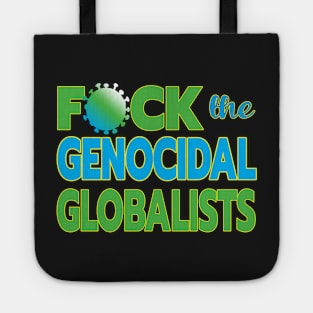 MANDATES ARE GLOBAL - F-CK THE GENOCIDAL GLOBALISTS ONE PERCENT WHO WANT TO DEPOPULATE THE 99% WHO ARE WAKING UP Tote