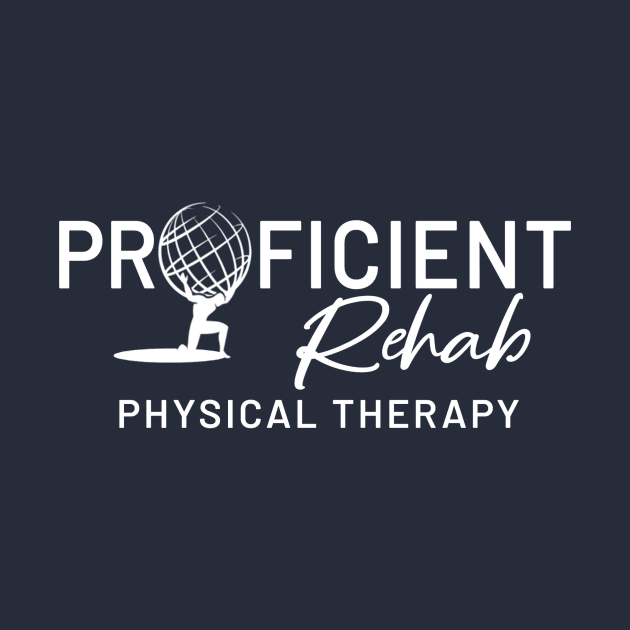 Proficient Rehab Physical Therapy white by sycamoreapparel