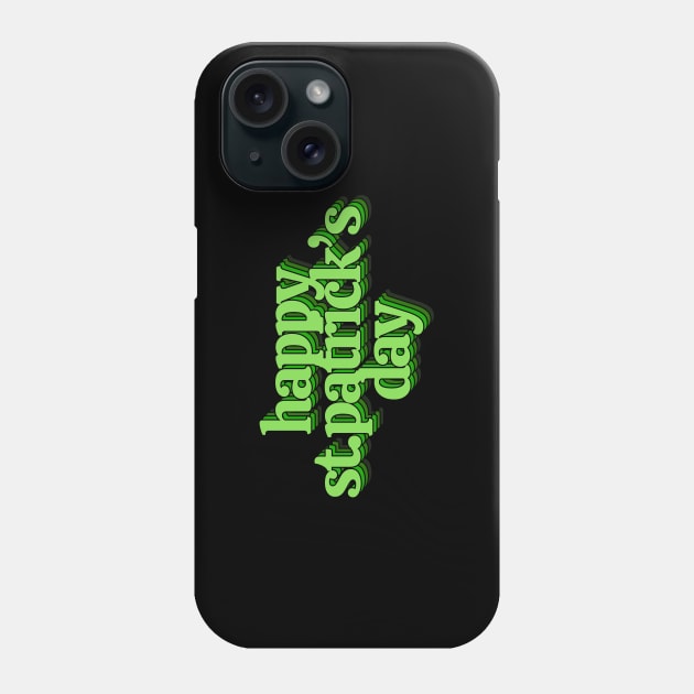 Happy St. Patrick's Day Phone Case by Kelly Louise Art