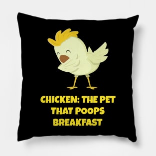 Chicken The Pet That Poops Breakfast Farmer Animal Apparel T-Shirt Pillow