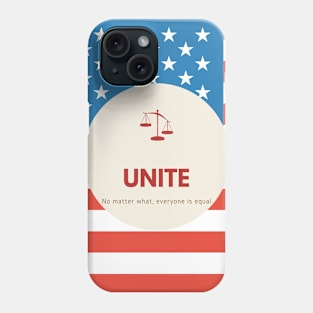 UNITE No matter what, everyone is equal Phone Case