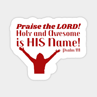 Praise the Lord! Psalm 111. Red lettering. Magnet