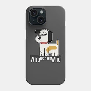 who rescued who Phone Case