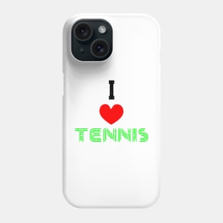 I LOVE TENNIS Phone Case