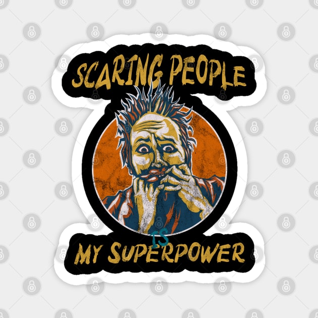 scaring people is my superpower halloween Magnet by yalp.play