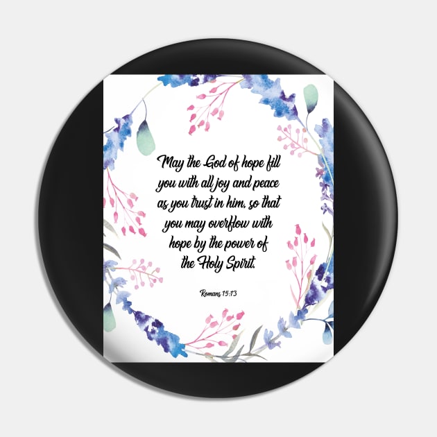 May the God of hope, Romans 15:13, scripture, Christian gift Pin by BWDESIGN