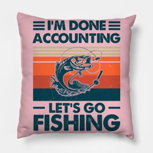 I'm Done Accounting Let's Go Camping Pillow