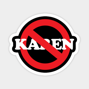 No Karen Magnet