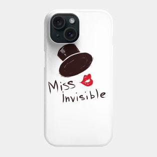 miss invisible Phone Case